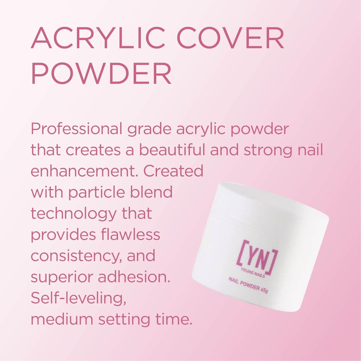 Young Nails Acrylic Cover Powder - Self-Leveling Acrylic Nail Powder, Clear Nude Pink White Acrylic Powder for Nail Extenstion, Professional Grade, Superior Adhesion, Color - Blush, 45g
