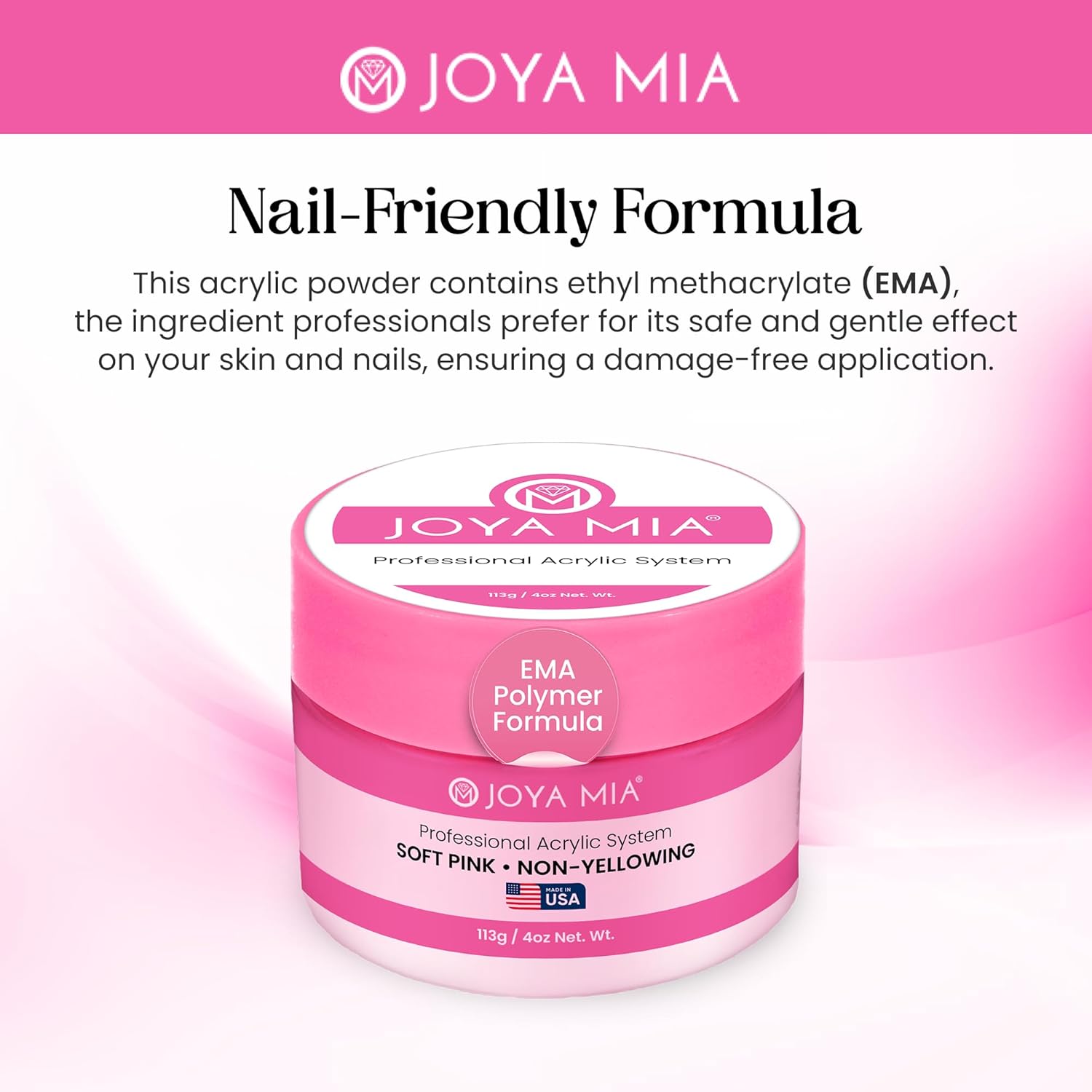 Joya Mia Acrylic Powder for Nails, MMA-Free, Super Adhesion Professional Powder for Flawless & Long-Lasting Nail Enhancements, Easy Application, Vibrant & Stunning Colors - Soft Pink, 4 oz