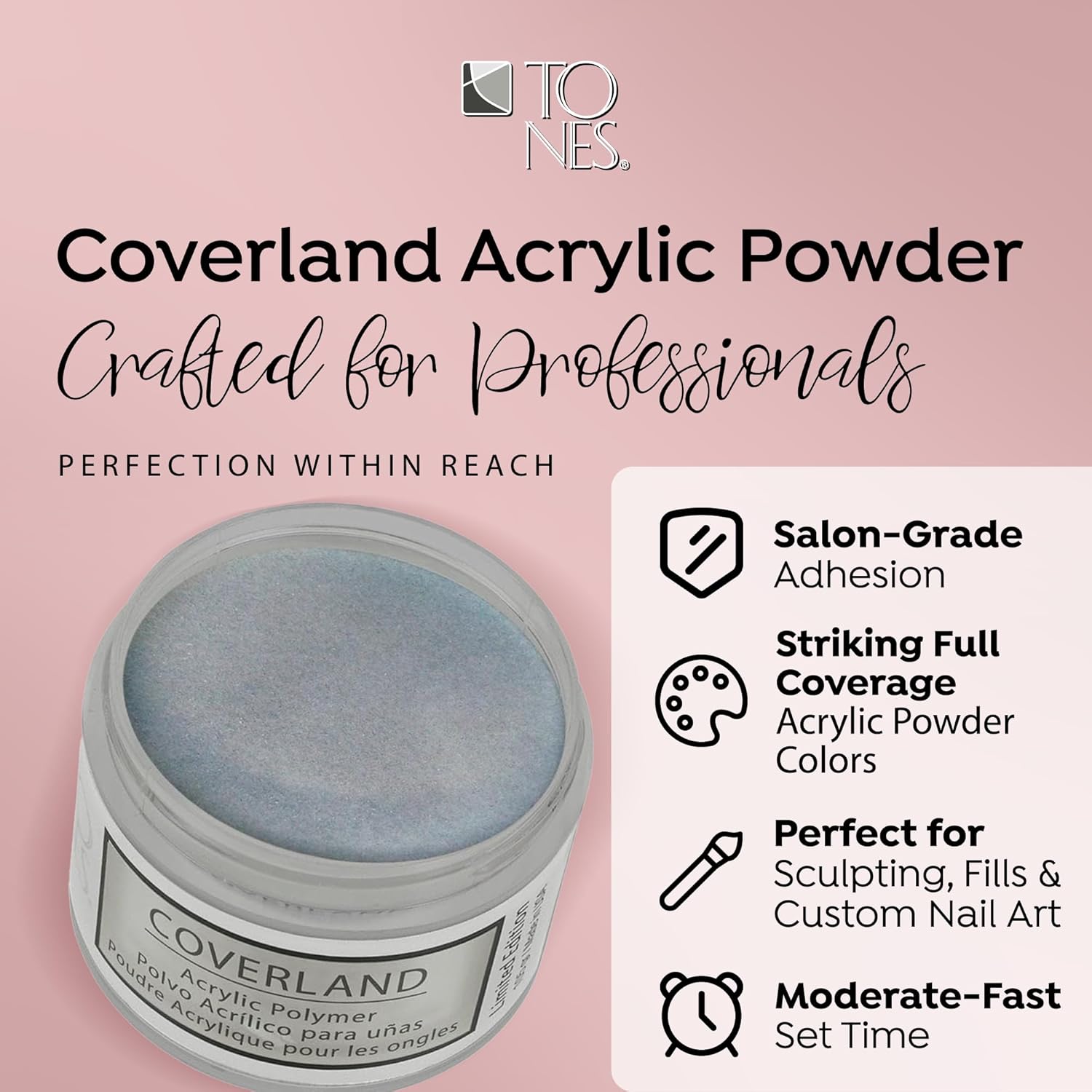 Tones Coverland Acrylic Nail Powder "Moon Dust" - Limited Edition Acrylic Powder for Nail Design, Sculpting, and Masking Nail Bed Imperfections - Professional Acrylic Nail Supplies - (1.5 Oz)
