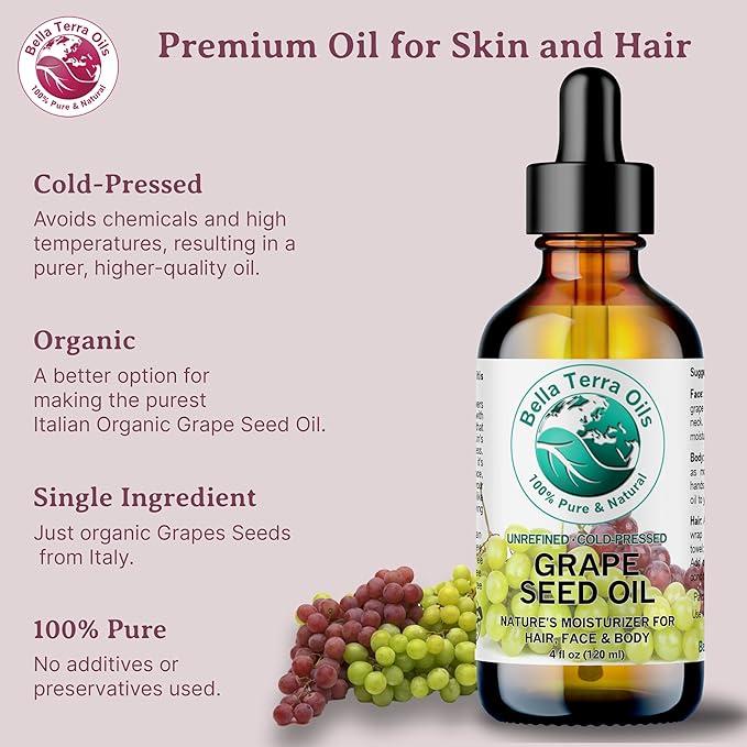Bella Terra Oils - Organic Grape Seed Oil 4 oz - Embrace the Richness of Polyphenols & Flavonoids, Infused with Oleic Acid, For a Silky-Smooth Skin Finish